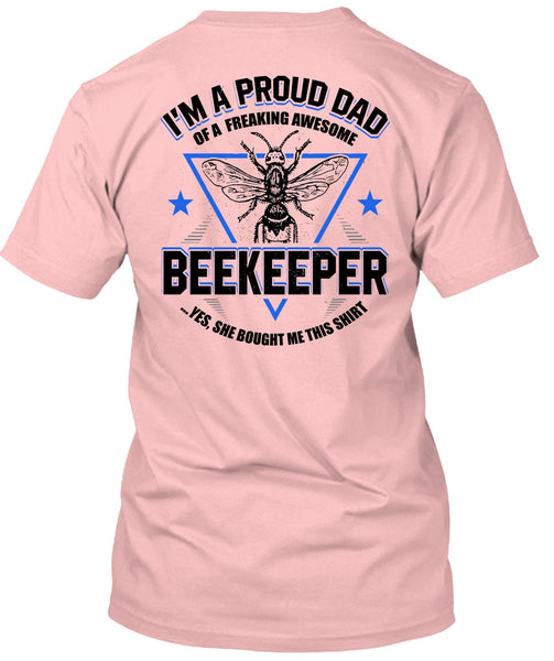 I'm A Proud Dad T Shirt, I Love Beekeeper T Shirt