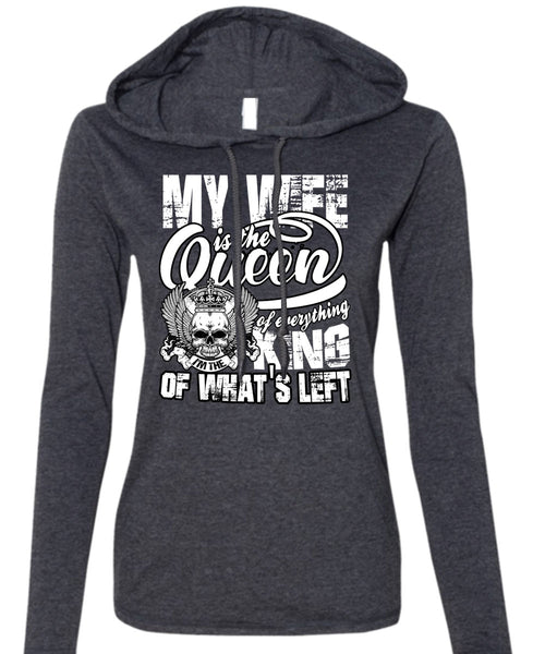 My Wife Is The Queen T Shirt, I'm The King T Shirt (Anvil Ladies Ringspun Hooded)