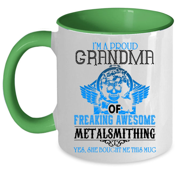 Cool Metalsmithing Coffee Mug, I'm A Proud Grandma Of Metalsmithing Accent Mug