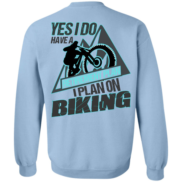 I Love Biker T Shirt, I Plan On Biking Sweatshirt