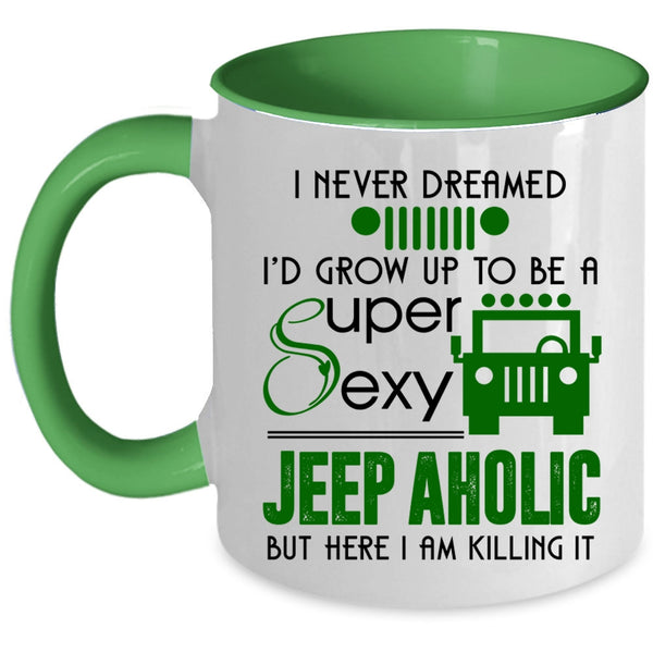 Cute Jeepaholic Coffee Mug, I'd Grow Up To Be A Jeep Aholic Accent Mug