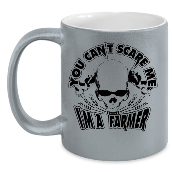 I'm A Farmer Coffee Mug, You Can't Scare Me Accent Mug