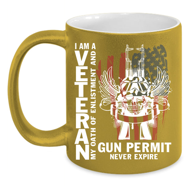I Am A Veteran Coffee Mug, Funny Gift For Grandpa Coffee Cup