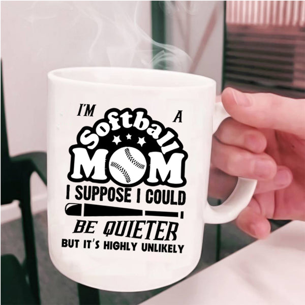 Cool Gift For Softball Mom Coffee Mug, I'm A Softball Mom Cup