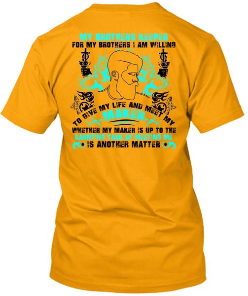 My Brothers Keeper T Shirt, My Life T Shirt