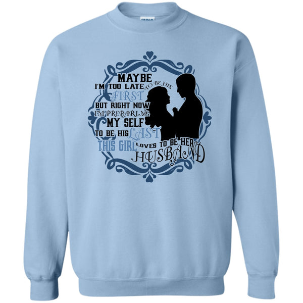 Coolest Wife T Shirt, To Be His Last Sweatshirt