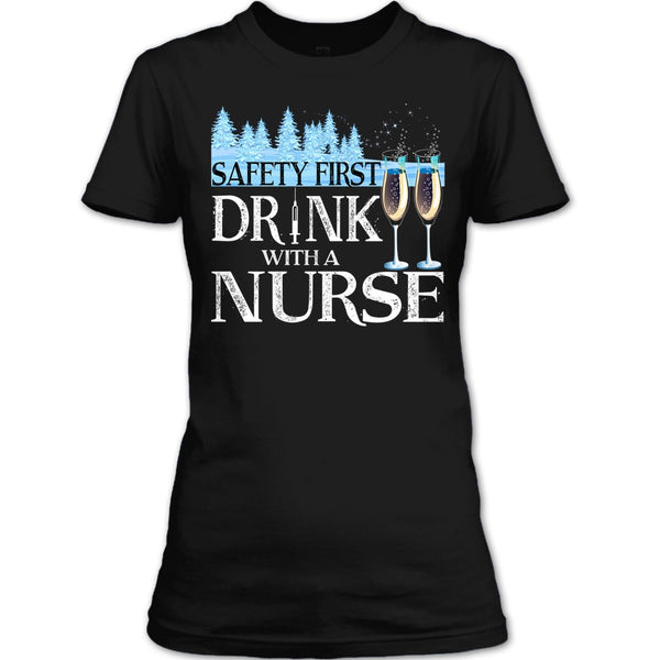Safety First Drink With A Nurse T Shirt, Nurse Merry Christmas T Shirt