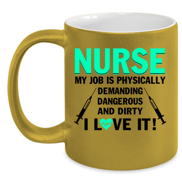 My Job Is Physically Coffee Mug, Nurse Accent Mug