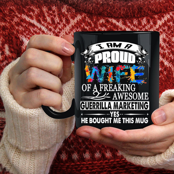 I Am A Proud Wife Of A Guerrilla Marketing Coffee Mug, Cute Wife Coffee Cup