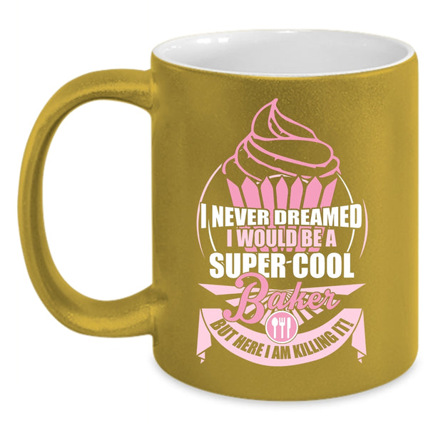 I Would Be A Cool Baker Coffee Mug, Cute Gift For Baker Coffee Cup