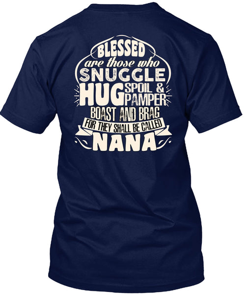 They Shall Be Called Nana T Shirt, Being A Nana T Shirt