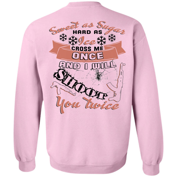 Being A Hunter T Shirt, I Will Shoot You Twice Sweatshirt