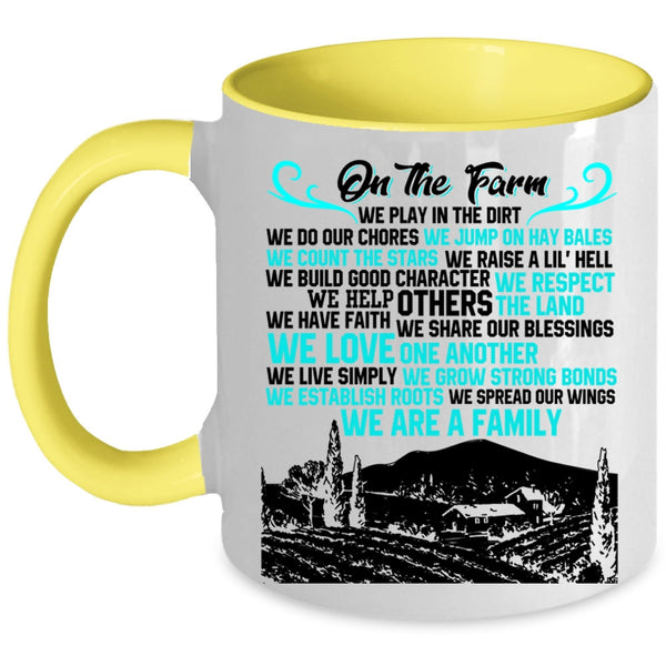 We Are A Family Coffee Mug, On The Farm We Play In The Dirt Accent Mug