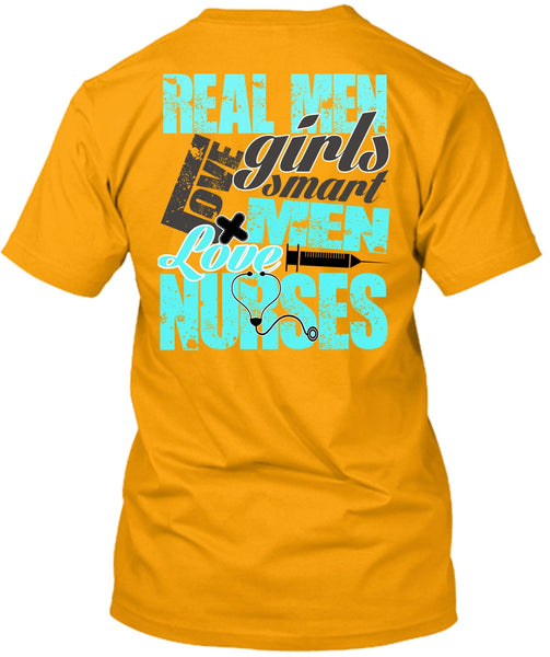 Real Men Love Girls T Shirt, I Love Nursing T Shirt