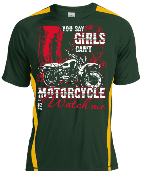 You Say Girls Can't Motorcycle T Shirt, I Say Watch Me T Shirt, Cool Shirt