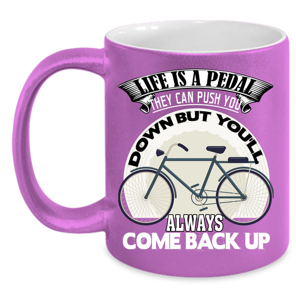 Life Is A Pedal Coffee Mug, Funny Gift For Biker Coffee Cup