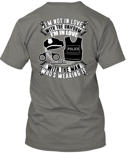 I'm In Love Police With The Man T Shirt, I'm Not In Love T Shirt