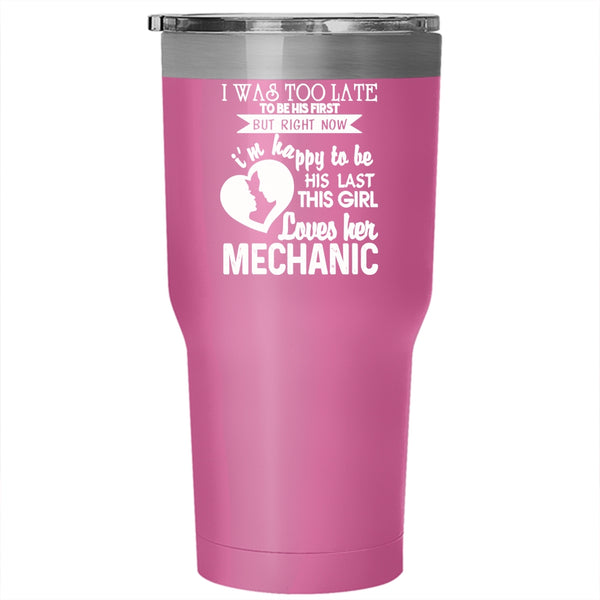 This Girl Loves Her Mechanic Tumbler 30 oz Stainless Steel, Cute Mechanic's Girlfriend Travel Mug