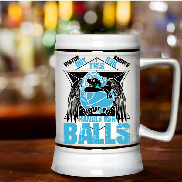 Cool Basketball Girls Beer Stein 22oz, This Girl Knows How To Her Balls Beer Mug
