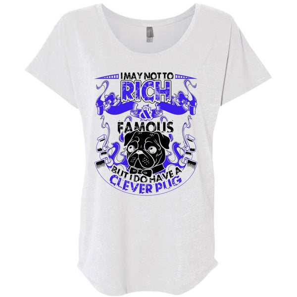 I May Not To Rich Famous T Shirt, I Love Pug T Shirt, Awesome T-Shirts