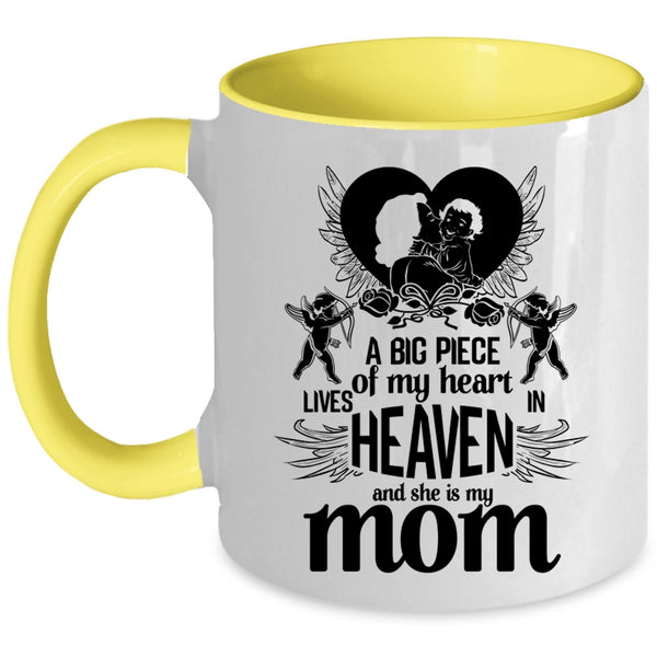 She Is My Mom Coffee Mug, A Big Piece Of My Heart Lives In Heaven Accent Mug