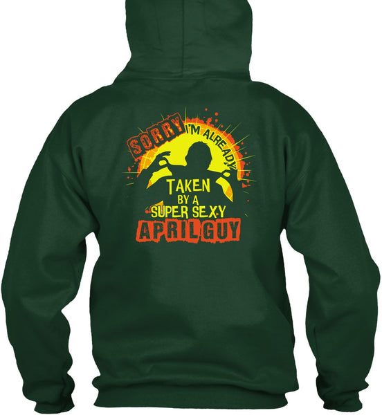 I'm Already Taken By An April Guy T Shirt, Being A Man T Shirt