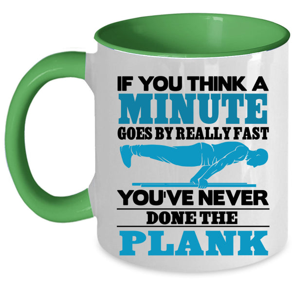 Cool Sporty Coffee Mug, You've Never Done The Plank Accent Mug