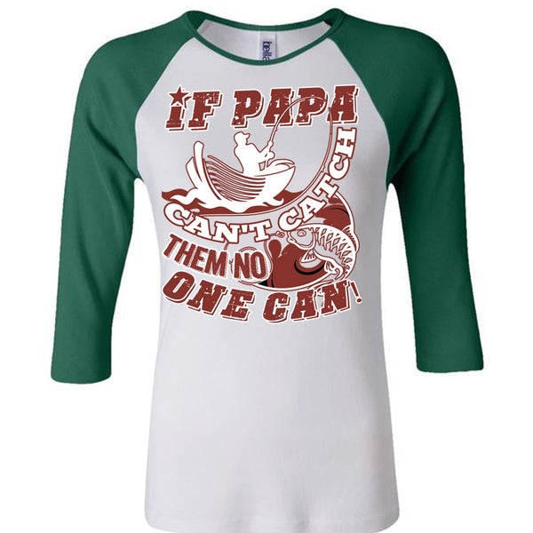 If Papa Can't Catch Them No One Can T Shirt, I Love Papa T Shirt, Awesome T-Shirts
