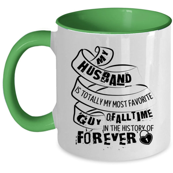 I Love My Husband Coffee Mug, My Husband Is My Most Favorite Guy Accent Mug