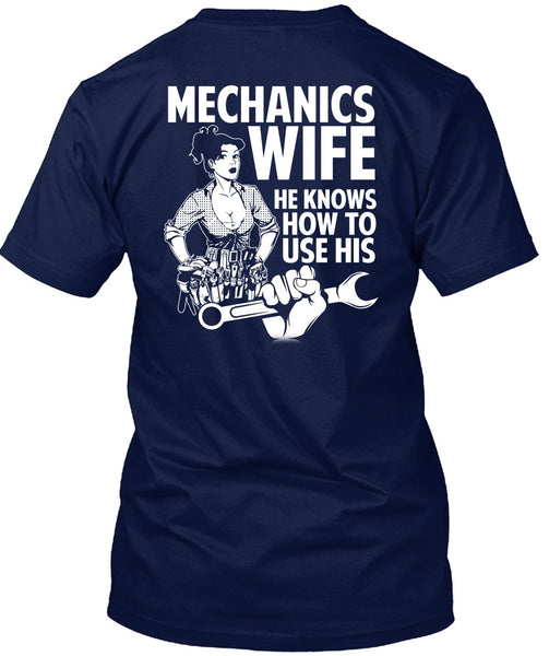 Mechanic's Wife T Shirt, He Knows How To Use His T Shirt