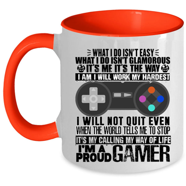 It's My Way Of Life Coffee Mug, I'm A Proud Gamer Accent Mug