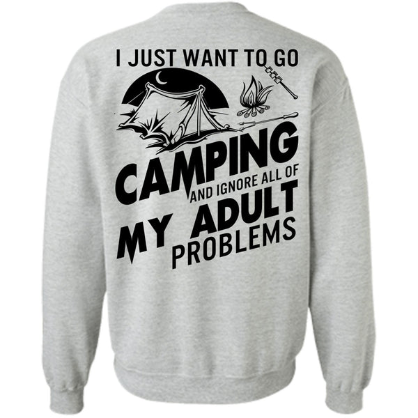 Being A Camper T Shirt, I Just Want To Go Camping Sweatshirt