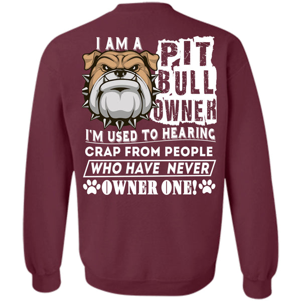 I'm Used To Hearing Crap T Shirt, I Love Dogs Sweatshirt