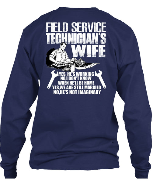 Field Service Technician's Wife T Shirt, We Are Still Married T Shirt