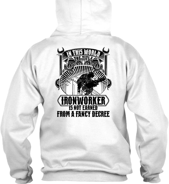 In This World The Title Ironworker T Shirt, I Love Ironworker T Shirt