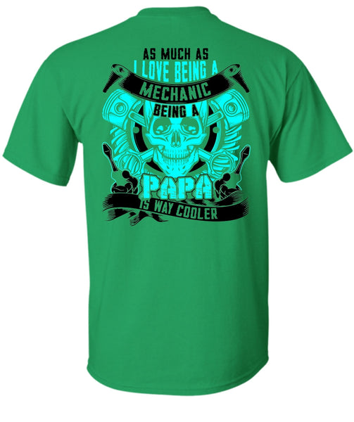 I Love Being A Mechanic T Shirt, Being A Mechanic T Shirt