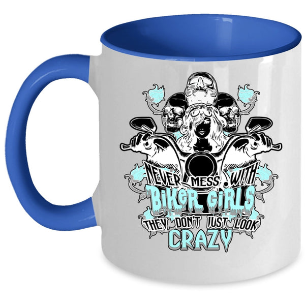 Crazy Biker Girls Coffee Mug, Never Mess With Biker Girls Accent Mug