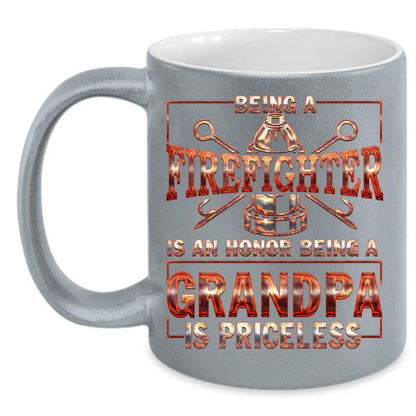 Being A Firefighter Coffee Mug, Being A Grandpa Is Priceless Coffee Cup
