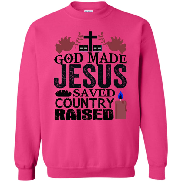 I Love My Country T Shirt, God Made Jesus Sweatshirt