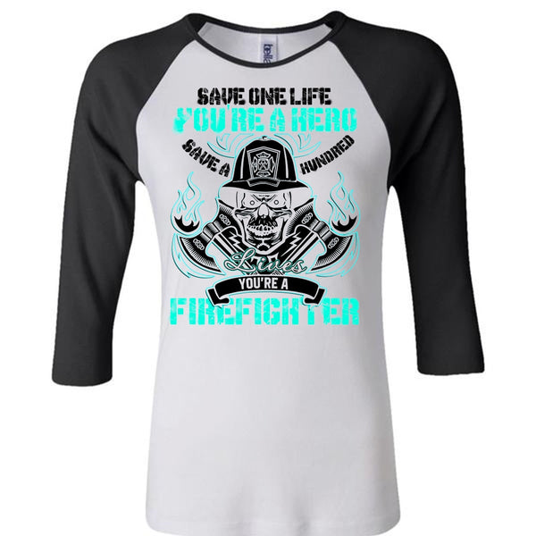 You're A Firefighter T Shirt, I Love Firefighter T Shirt, Awesome T-Shirts