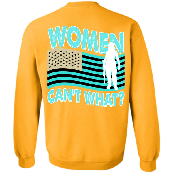 I Love Veteran T Shirt, Women Can't What Sweatshirt