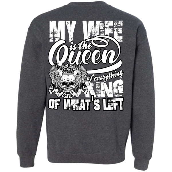 I'm The King T Shirt, I Love My Wife Sweatshirt