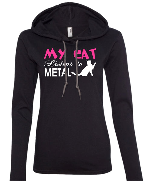 My Cat Listens To Metal T Shirt, My Pets T Shirt, I Love My Cat T Shirt (Anvil Ladies Ringspun Hooded)
