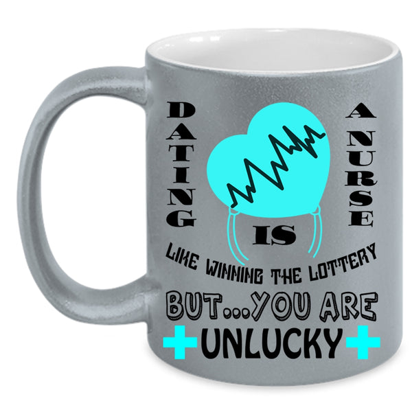 Funny Couple Coffee Mug, Dating A Nurse Like Winning The Lottery Accent Mug