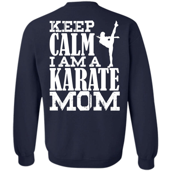 Being A Mom T Shirt, I Love Karate Sweatshirt