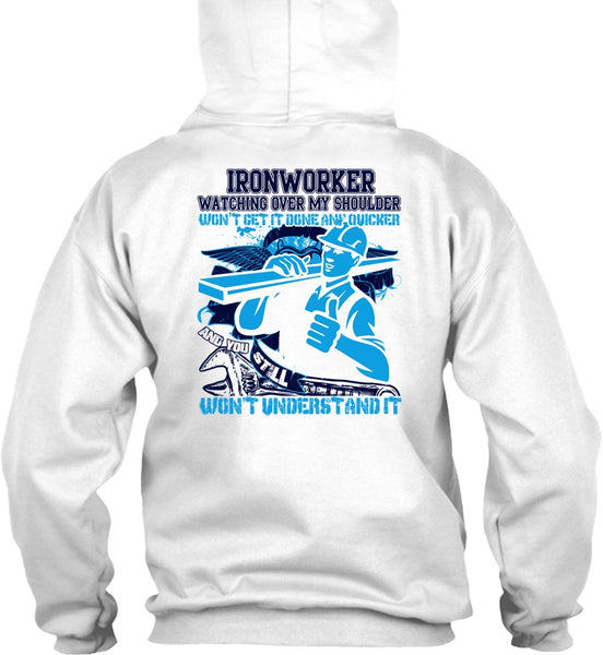 Ironworker Watching Over My Shoulder T Shirt, I Love Ironworker T Shirt