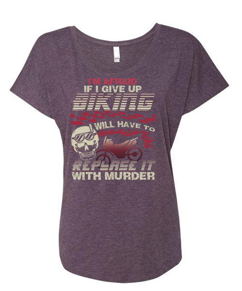 I Give Up Biking T Shirt, Being A Biker T Shirt, Cool Shirt (Ladies' Triblend Dolman Sleeve)
