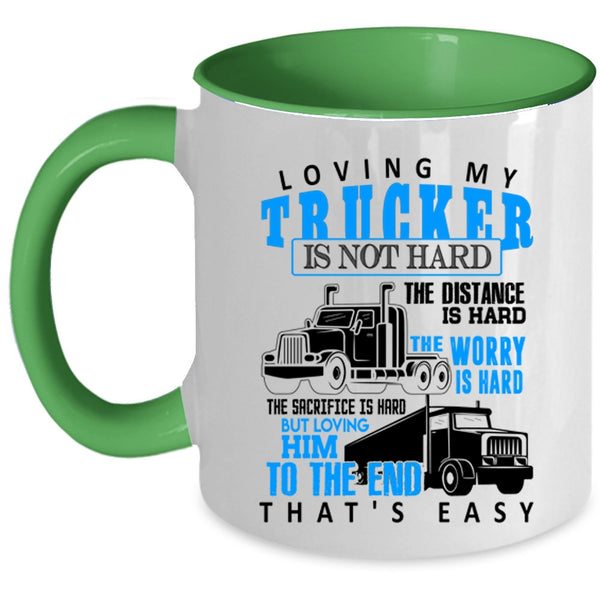 Just Married Coffee Mug, Loving My Trucker Is Not Hard Accent Mug