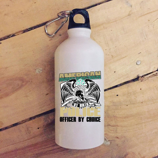 American By Birth Police Officer By Choice 20 oz Stainless Steel Bottle,Cool Police Outdoor Sports Water Bottle