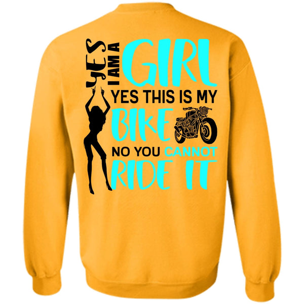 You Can't Ride It T Shirt, I Am A Girl Sweatshirt